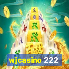 wjcasino 222